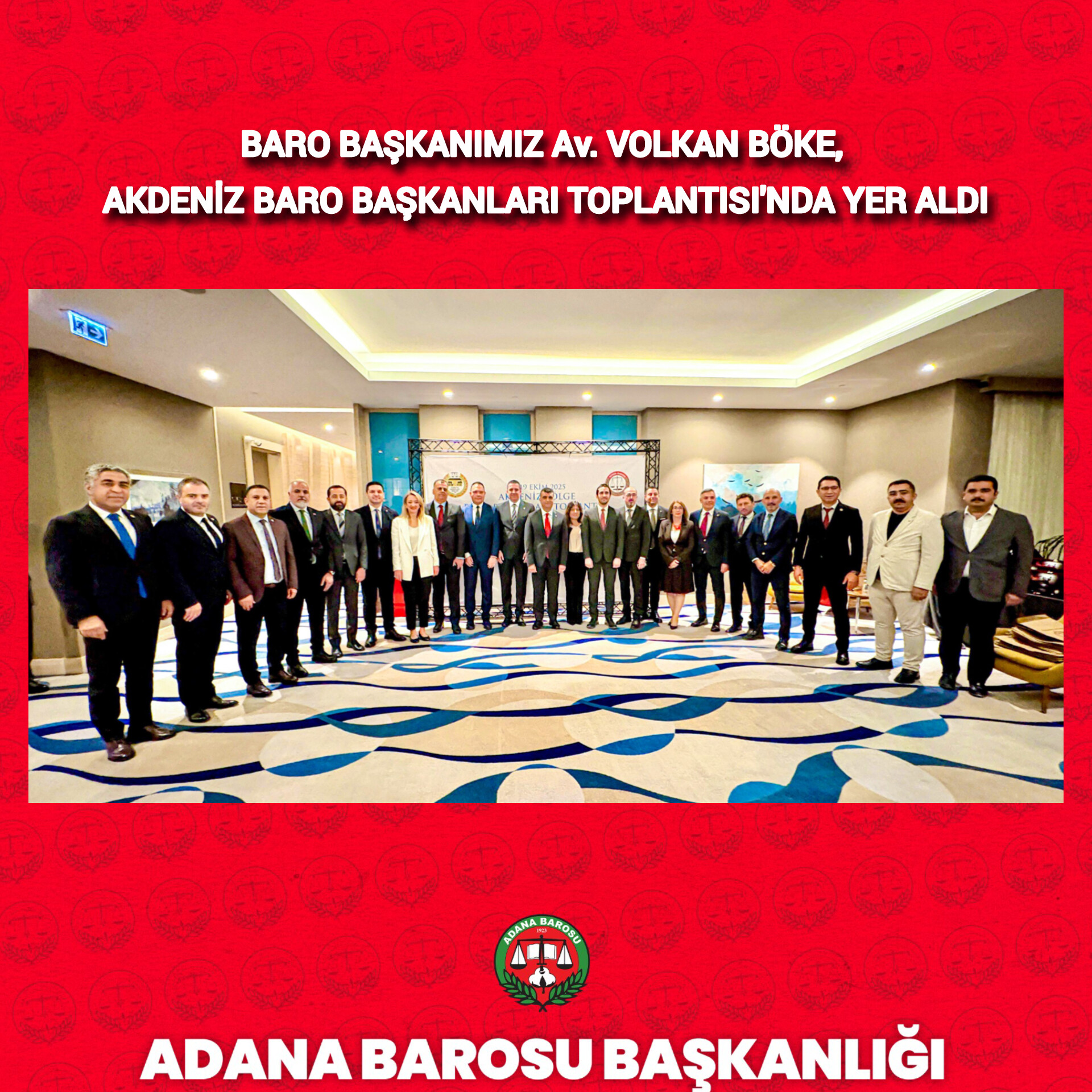 BARO BAŞKANIMIZ Av. VOLKAN BÖKE, AKDENİZ BARO BAŞKANLARI TOPLANTISI'NDA YER ALDI