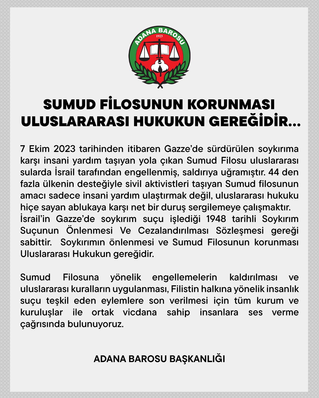 SUMUD FİLOSUNUN KORUNMASI ULUSLARARASI HUKUKUN GEREĞİDİR…