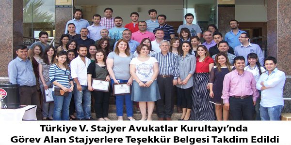 Türkiye V. Stajyer Avukatlar Kurultayı’nda Görev Alan Stajyerlere Teşekkür Belgesi Takdim Edildi